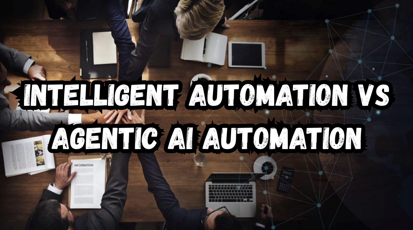 Intelligent Automation vs Agentic AI Automation: The Complete Guide ...